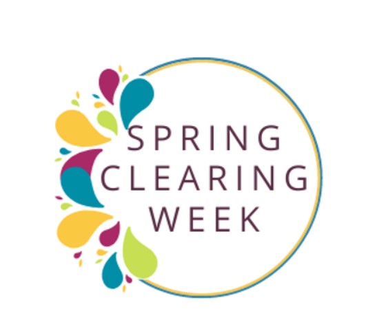 Spring Clearing Week – 18 – 24 March 2024
